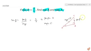 "If `sinA=3/5`, find `cosA`and `tanA`."