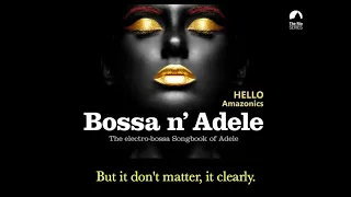 Hello - Bossa n´ Adele version by @AmazonicsOfficial  (LYRIC VIDEO)