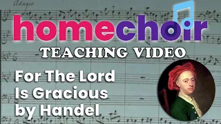 Handel For The Lord Is Gracious TEACHING VIDEO