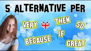 Lezione di Inglese 30 | 5 alternative per dire: VERY, THEN, SO, BECAUSE, IF e GREAT