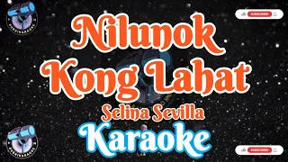 Nilunok Kong Lahat/Selina Sevilla/Karaoke