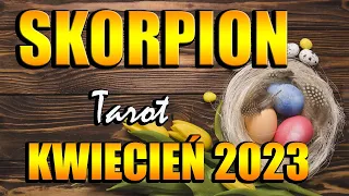 SKORPION TAROT KWIECIEŃ 2023