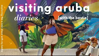 aruba vlog | reuniting with the bestie, art crawl, exploring the island