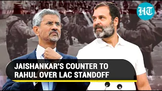 Jaishankar vs Rahul Gandhi over LAC standoff; EAM rejects parallel with Ukraine conflict