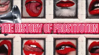 THE HISTORY OF PROSTITUTION