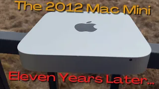 The 2012 Mac Mini - Eleven Years Later