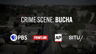 Crime Scene: Bucha | How Russian soldiers ran a ‘cleansing’ operation in the Ukrainian city