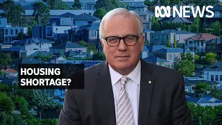 Is the housing shortage as bad as we're being told? | ABC News