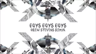 Lady Gaga - Boys Boys Boys (Drew Stevens Remix)