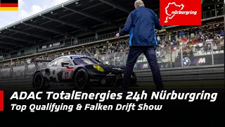 Top Qualifying & Falken Drift Show | DE | ADAC TotalEnergies 24h Nürburgring