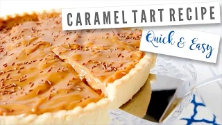 Quick & Easy Caramel Tart Recipe | Sweet 2 Eat Baking