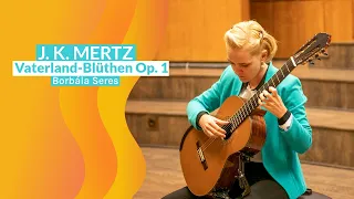 J. K. Mertz Vaterlands Blüthen Op. 1 performed by Borbála Seres