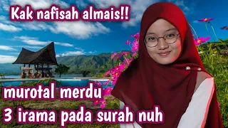 merinding ketika mendengarkanya!!😭||kak nafisah almais ciptakan 3 irama pada surah nuh||