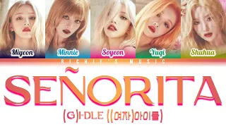 (G)I-DLE ((여자)아이들) - Señorita (OT5) [Color Coded Lyrics Han|Rom|Eng]