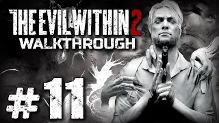 КОНЕЦ ЭТОГО МИРА — THE EVIL WITHIN 2 / ПРОХОЖДЕНИЕ [#11] — ФИНАЛ