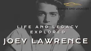 Joey Lawrence: Life and Legacy Explored