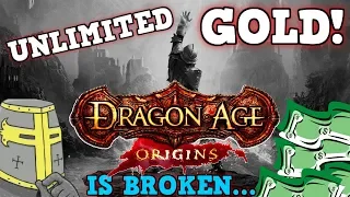 Dragon Age Origins IS A PERFECTLY BALANCED GAME WITH NO EXPLOITS - Unlimited Money Glitch Is Broken