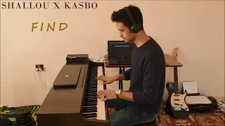 Shallou x Kasbo - Find (w Cody Lovaas) (Piano Cover)