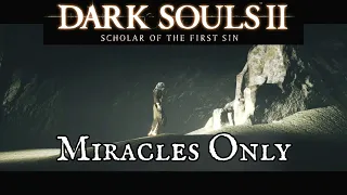 Miracles Only: Dark Souls 2