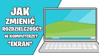 Jak zmienić rozdzielczość w komputerze? Jak powiększyć lub pomniejszyć ekran? Rozdziałka