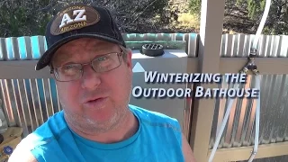 Winterizing the Outdoor Off Grid Bathhouse - Triple S Bathhouse