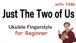 Just The Two Of Us (Grover Washington Jr.) Beginner [Ukulele Fingerstyle] with TABs *PDF available