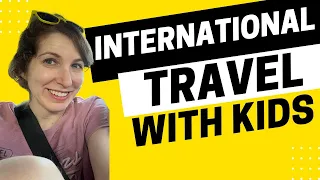 2062 - International Travel with your Kids in Tow? Tell Us What You Think