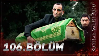 Kurtlar Vadisi Pusu - 106. Bölüm FULL HD