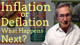 Inflation or Deflation - What Happens Next?