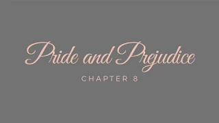 Pride and Prejudice - Chapter 8 [Audiobook]