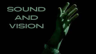 Sound and Vision (Short Film)