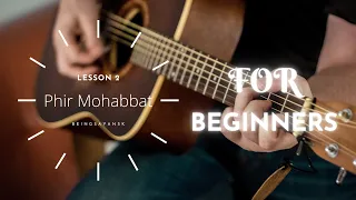 phir Mohabbat - guitar lesson for beginners | beingsayansk - tutorials