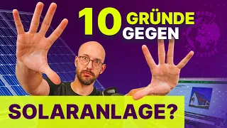 10 Gründe gegen Photovoltaik? Solaranlagen rechnen sich nicht mehr?