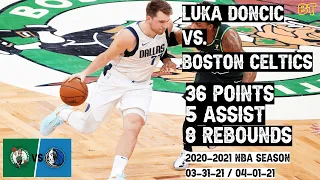 Luka Doncic 36 Points Full Game Highlights vs Boston Celtics | March 31, 2021/April 01, 2021