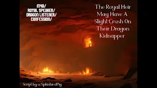 ASMR | The Royal Heir May Have A Slight Crush On Their Dragon Kidnapper | Dragon Listener |