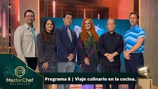 Programa 8 | 9 de octubre | Viaje culinario en la cocina MasterChef. | MasterChef Celebrity 2022