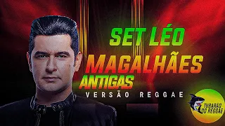 LEO MAGALHÃES VERSÃO REGGAE SELEÇÃO ANTIGAS