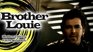 Brother Louie Upscale - Modern Talking ft.Eric Singleton (FULLHD 1080p)