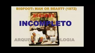 Bigfoot: Man or Beast? (1972) [Documentario]