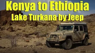 Kenya to Ethiopia - Exploring Lake Turkana Overland (Epic three year Africa circumnavigation! 47/53)