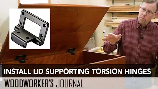 How to Install Rockler Lid-Supporting Torsion Hinges