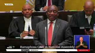 President Ramaphosa answers questions in National Assembly