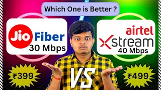 Jio Fiber ₹399 Vs Airtel Xstream Fiber ₹499 - Which One is Better ?