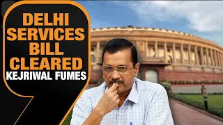 Delhi bill Clears RS | Centre gets control of Delhi | Arvind Kejriwal Fumes, Challenges NDA | News9