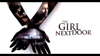 The Girl Next Door (2007) Discussion (Watch-Me-Watch):  A Disturbing Based on True Events Film