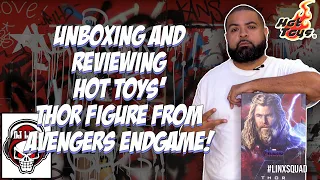 UNBOXING AND REVIEWING HOT TOYS' THOR FIGURE FROM AVENGERS ENDGAME!