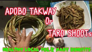 ADOBO TAKWAY/TARO SHOOT VERY HEALTHY and MORE BENEFITS