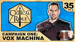 Denouement: Part 2 | Critical Role: VOX MACHINA | Episode 35