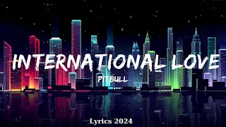 Pitbull - International Love (Lyrics) ft. Chris Brown  || Music Shane