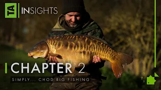 Simply...Chod Rig Fishing | TA|Insights | Volume Three | Chapter Two | Lewis Read | Carp Fishing